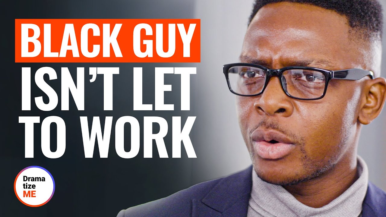 BLACK GUY ISN'T LET TO WORK | @DramatizeMe