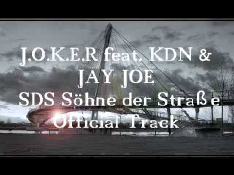 JOKER, KDN & JAY JOE - SDS  Söhne der Straße  (Official Track)