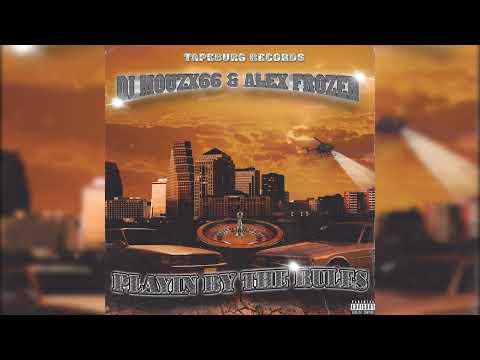 DJ mouzx66 & Alex Frozen — Playin By The Rules (Full Album)