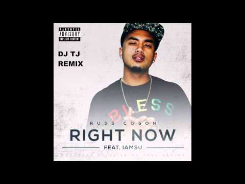 Russ Coson Feat. Iamsu - Right Now (DJ TJ REMIX)