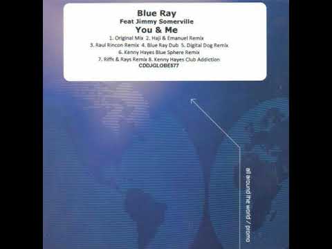 Blue Ray feat Jimmy Somerville - You & Me (Kenny Hayes Blue Sphere Remix)