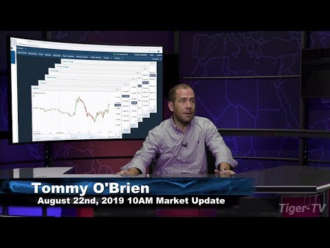 August 22nd 2019, 10AM ET Market Update with Tommy O'Brien on TFNN