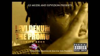 LEVI DENUM ft. DEALA T - HOW I GET IT (produced by ssp)