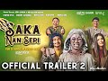 SAKA NAN SEPI - TRAILER KEDUA [HD]