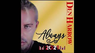 Den Harrow  Always 2021