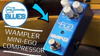 Video thumbnail for Wampler Mini Ego Compressor Pedal by intheblues