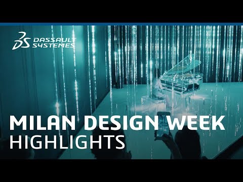 Milan Design Week 2018 - Highlights - Dassault Systèmes