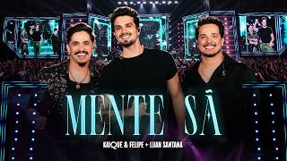 Kaique e Felipe, LuanSantana - Mente Sã