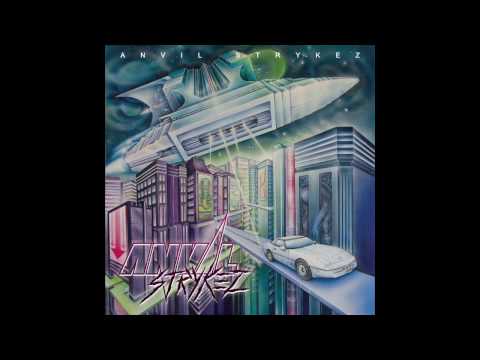 Anvil Strykez - Neon Streets