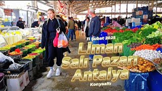 Antalya Konyaaltı Liman Salı Pazarı 11 Febuary 2025 #antalya #konyaalt