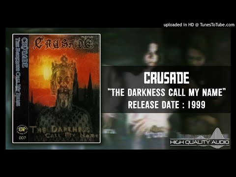 Crusade ‎– The Darkness Call My Name 1999 (Full Album)