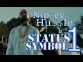 Nipsey Hussle -Status Symbol 1- 2019 Tribute Music Video - NEW VIDEO!