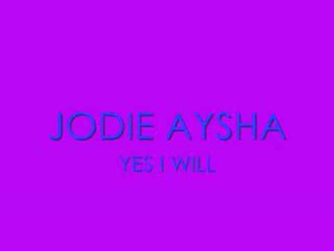 Jodie Aysha - Yes ii Will (Preview)