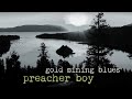 Preacher Boy - Gold Mining Blues [Official]