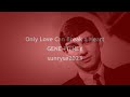 Only Love Can Break a Heart  GENE PITNEY  (with lyrics)