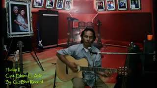 Download lagu Ebiet G Ade - Hidup 2 (Cover lagu) mp3