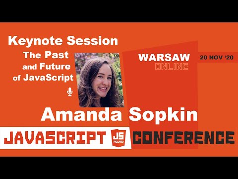 JS POLAND - Amanda Sopkin - The Past and Future of JavaScript