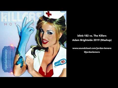 blink-182 vs. The Killers - Adam Brightside 2019 (Mashup)