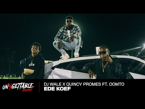 DJ Wale x Quincy Promes & Oomto - Ede Koef (Prod. GIDEONITE)