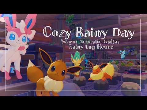 【PokémonPokopia BGM】Rainy Log Cabin with Eeveelutions 🌧️ |  Rain Sounds | Study & Work (3 Hours)
