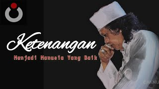 Download lagu cak nun terbaru, Cara menjadi pribadi yang tenang dan berkarakter mp3
