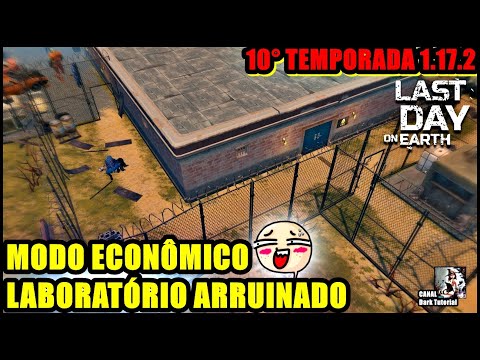 ●MODO ECONÔMICO LABORATÓRIO ARRUINADO  10° TEMPORADA 1.17.2 👁 Last Day On Earth