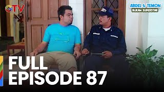 Download lagu FULL EPISODE 87 | ABDEL & TEMON BUKAN SUPERSTAR mp3
