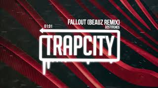 32Stitches - Fallout (BEAUZ Remix)