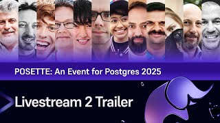 Trailer for Livestream 2 of POSETTE: An Event for Postgres 2025