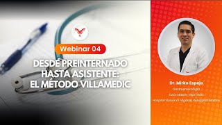 Desde Preinternado hasta Asistente: El Método Villamedic