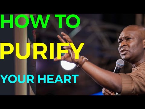 How To Purify Your Heart Before God (By Apostle Joshua Selman)