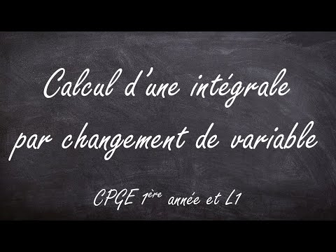 Calcul d'une intégrale par changement de variable (CPGE 1ère année & L1)