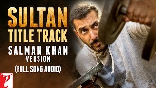 Audio: Sultan Title Track | Salman Khan Version | Sultan