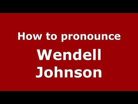 How to pronounce Wendell Johnson (American English/US)  - PronounceNames.com