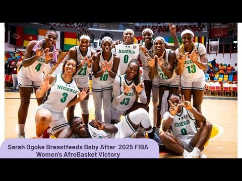 Sarah Ogoke Breastfeeds Baby After  2025 FIBA Women's AfroBasket Victory
