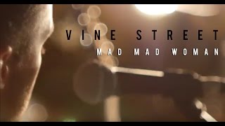 Vine Street | Mad Mad Woman | Original Rock Music