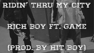 Rich Boy - Ridin&#39; Thru My City Feat. Game