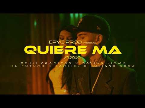 Quiere Ma Remix -Benji Gramitos x Sayian Jimmy x Julianno Sosa x Darkiel x El Futuro Fuera De Orbita