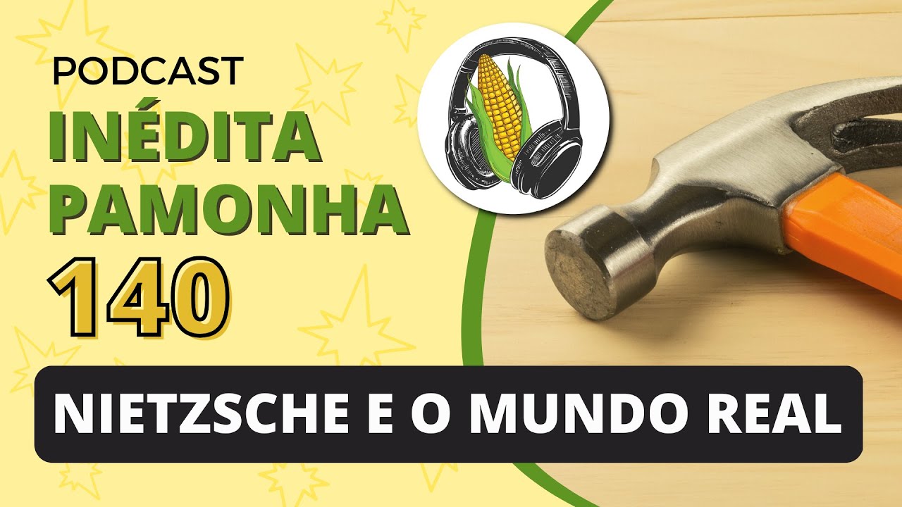 Nietzsche e o mundo real - INÉDITA PAMONHA 140