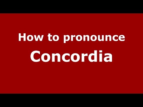 How to pronounce Concordia
