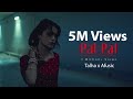 Pal Pal Talha Anjum X Afusic Mashup