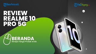 Siap Serbu Flash Sale, Ini Review Realme 10 Pro Plus yang Rilis di Indonesia, Berapa Harganya?