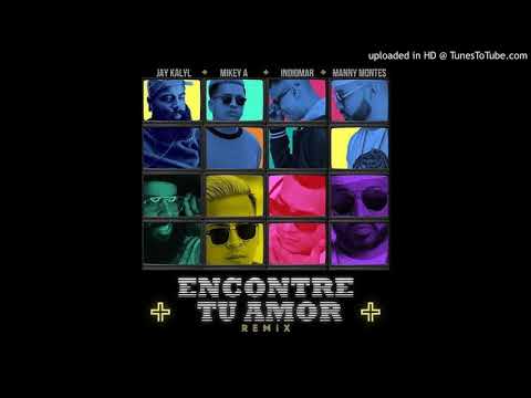 Mikey A - Encontré Tu Amor (Remix) Ft. Indiomar Jay Kalyl & Manny Montes