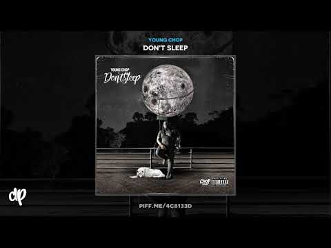 Young Chop -  Gotta Go Get It [Don't Sleep]