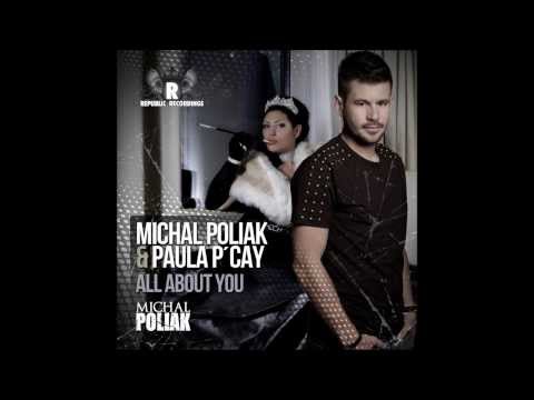 Michal Poliak & Paula P'Cay - All About You (Radio Mix)