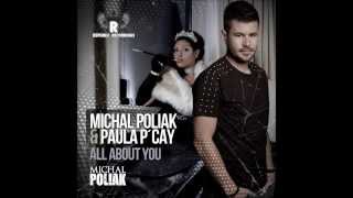 Michal Poliak & Paula P'Cay - All About You (Radio Mix)