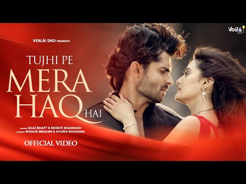 Tujhi Pe Mera Haq Hai Lyrics (Jannatein) - Saaj Bhatt & Srishti Bhandari