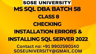 Batch 58 MS SqlDBA Class8 Checking  Installation Errors & Installing Sql Server 2022||+91 9900590140
