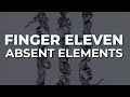 Finger Eleven - Absent Elements (Official Audio)