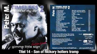 Peter M - Son of hickory hollers tramp aus dem Album Timeless 2